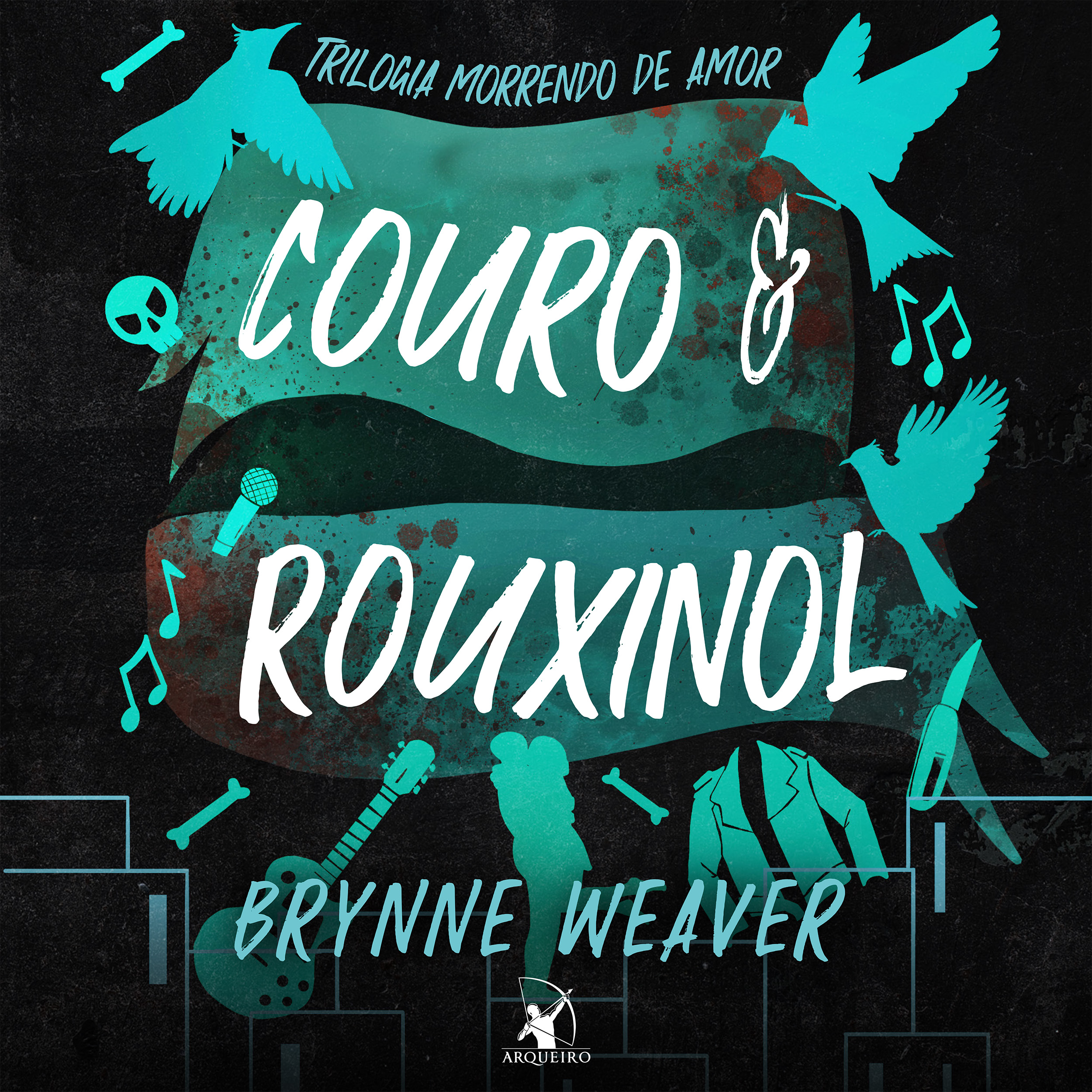 Capa do livro Couro e Rouxinol (Trilogia Morrendo de amor - Livro 2)